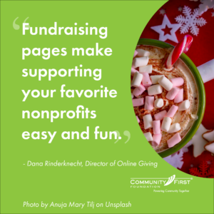 Fundraising pages make supporting your favorite nonprofits easy and fun says Dana Rinderknecht, Director of Online Giving with a picture hot chocolate with marshmallows