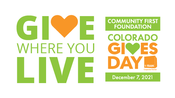 green text graphic -- Give Where You live Community First Foundtiaon Colorado Gives Day Dec 7